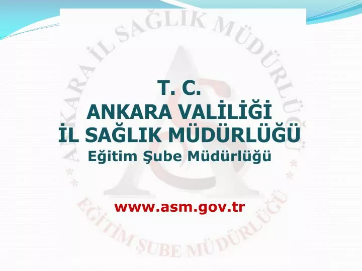 t c ankara val l l sa lik m d rl e itim ube m d rl www asm gov tr