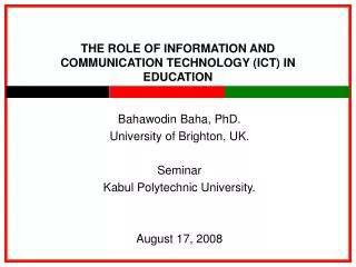 THE ROLE OF INFORMATION AND COMMUNICATION TECHNOLOGY (ICT) IN EDUCATION