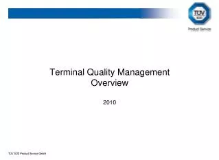 Terminal Quality Management Overview 2010