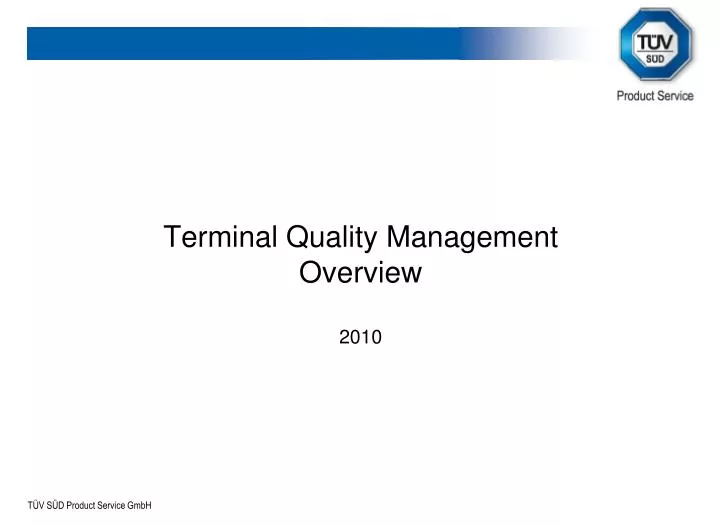 terminal quality management overview 2010