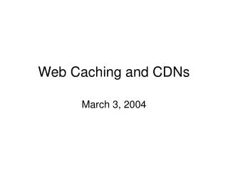 Web Caching and CDNs