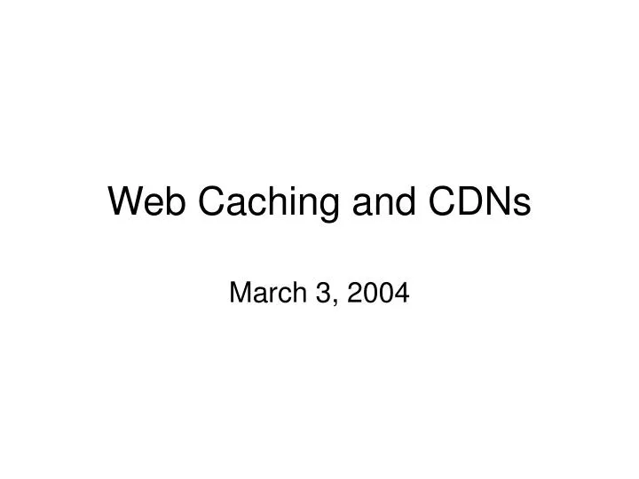 web caching and cdns