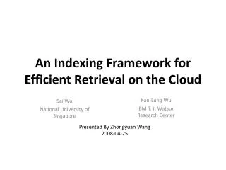 An Indexing Framework for Efficient Retrieval on the Cloud