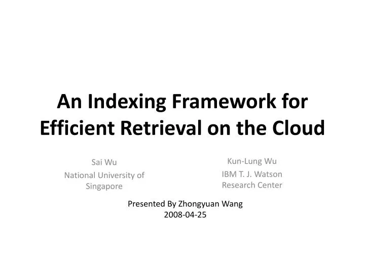 an indexing framework for efficient retrieval on the cloud