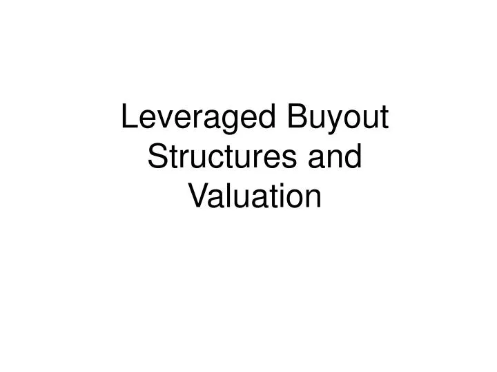 leveraged buyout structures and valuation