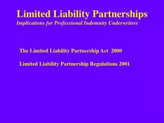 Limited Liability Partnerships Implications for Professional Indemnity Underwriters