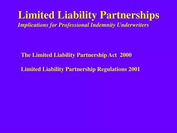 limited liability partnerships implications for professional indemnity underwriters