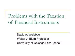 Problems with the Taxation of Financial Instruments