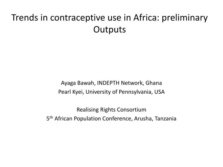 trends in contraceptive use in africa preliminary outputs