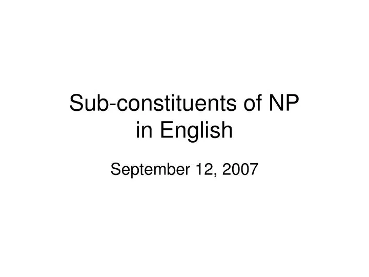 sub constituents of np in english