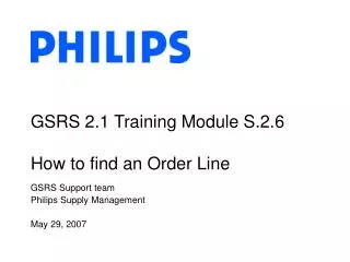 GSRS 2.1 Training Module S.2.6 How to find an Order Line