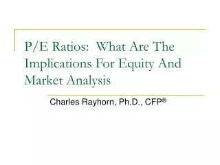 P/E Ratios: What Are The Implications For Equity And Market Analysis