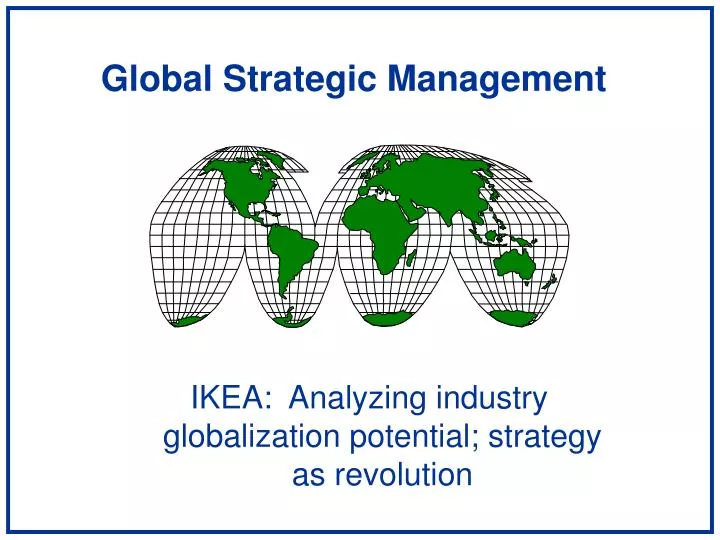 ikea analyzing industry globalization potential strategy as revolution