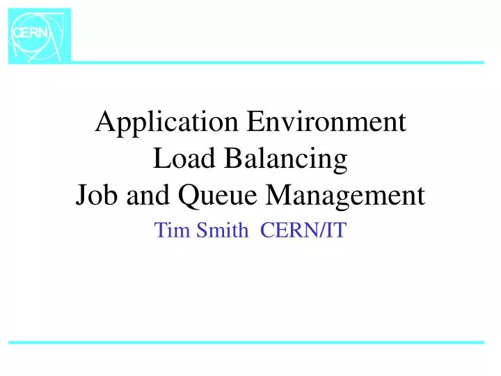 application environment load balancing job and queue management