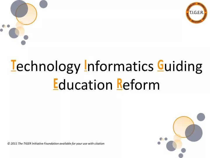 t echnology i nformatics g uiding e ducation r eform