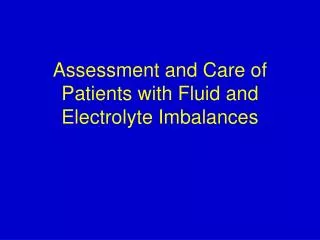 Assessment and Care of Patients with Fluid and Electrolyte Imbalances