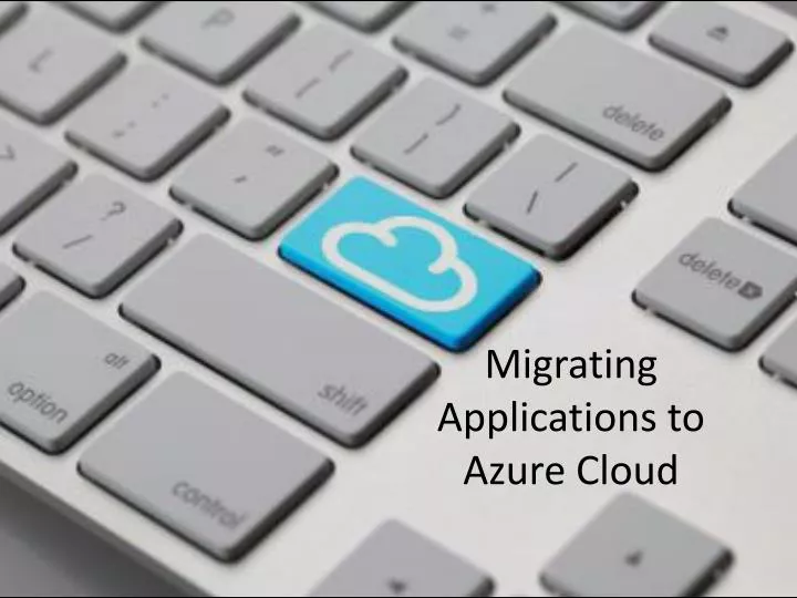 migrating applications to azure cloud