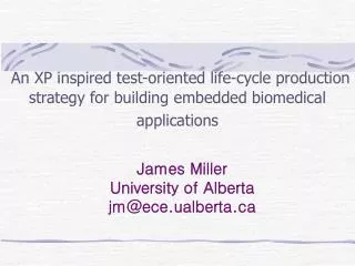 James Miller University of Alberta jm@ece.ualberta.ca