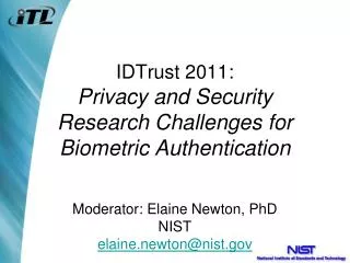 IDTrust 2011: Privacy and Security Research Challenges for Biometric Authentication