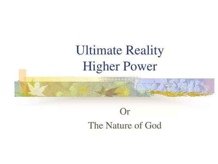 ultimate reality higher power