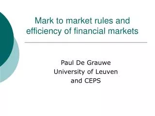 Mark to market rules and efficiency of financial markets