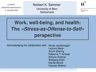 Work, well-being, and health: The «Stress-as-Offense-to-Self» perspective