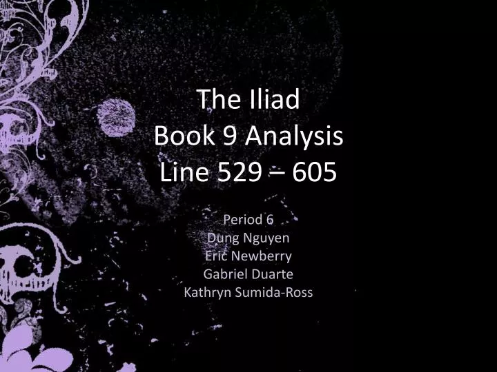the iliad book 9 analysis line 529 605