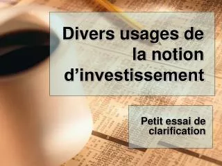 divers usages de la notion d investissement