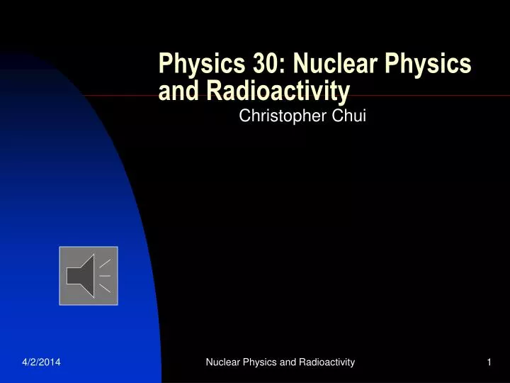 physics 30 nuclear physics and radioactivity