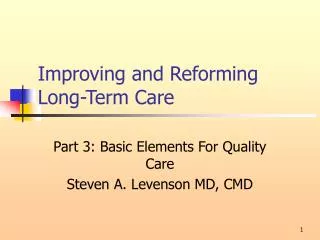 Improving and Reforming Long-Term Care