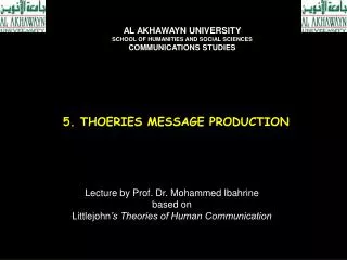 5. THOERIES MESSAGE PRODUCTION