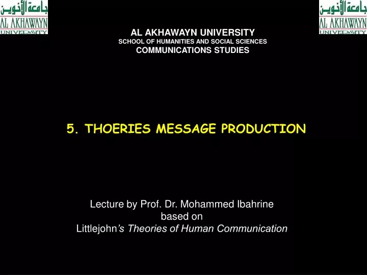 5 thoeries message production