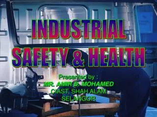 INDUSTRIAL SAFETY &amp; HEALTH