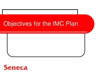 Objectives for the IMC Plan