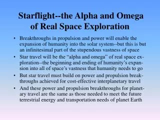 Starflight--the Alpha and Omega of Real Space Exploration