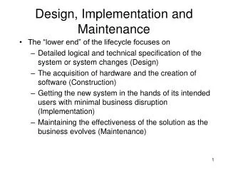 Design, Implementation and Maintenance