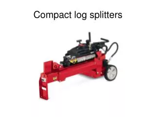 Compact log splitters