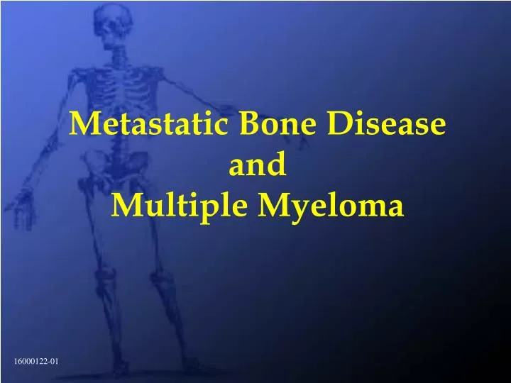 metastatic bone disease and multiple myeloma