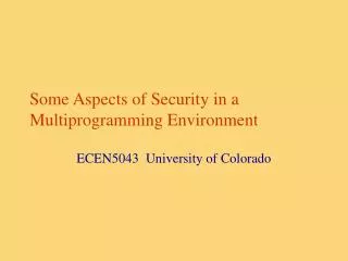 Some Aspects of Security in a Multiprogramming Environment