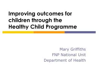 Improving outcomes for children through the Healthy Child Programme