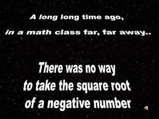 A long long time ago, in a math class far, far away..