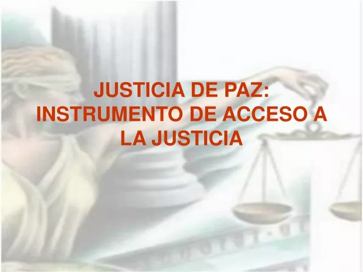 justicia de paz instrumento de acceso a la justicia