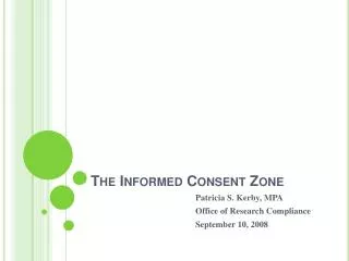 The Informed Consent Zone