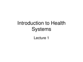 Introduction to Health Systems