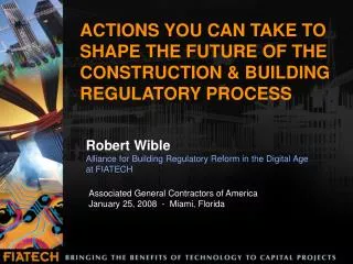 ACTIONS YOU CAN TAKE TO SHAPE THE FUTURE OF THE CONSTRUCTION &amp; BUILDING REGULATORY PROCESS