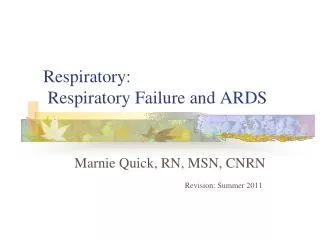 Respiratory: Respiratory Failure and ARDS