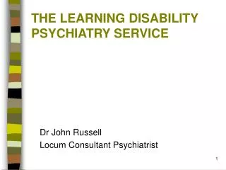 THE LEARNING DISABILITY PSYCHIATRY SERVICE