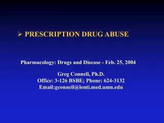 Greg Connell, Ph.D. Office: 3-126 BSBE; Phone: 624-3132 Email:gconnell@lenti.med.umn.edu
