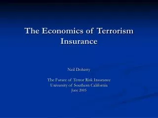 The Economics of Terrorism Insurance