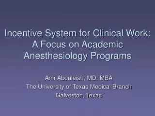 Incentive System for Clinical Work: A Focus on Academic Anesthesiology Programs